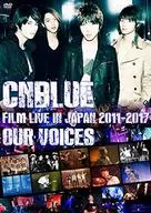 CNBLUE / CNBLUE:FILM LIVE IN JAPAN 2011-2017"OUR VOICES"