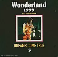 DREAMS COME TRUE/Wonderland1999夏之梦