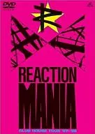 REACTION/REACTIONMANIA