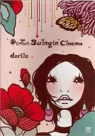 dorlis/毒と花のSwingin’Cinema