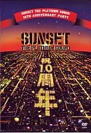 合集SUNSET the platinum sound 10 th ANNIVERSARY PARTY