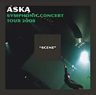 ASKA / SYMPHONIC CONCERT TOUR 2008 "SCENE"