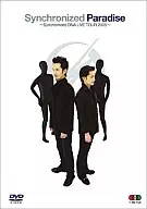 Synchronized Paradise ~ Synchronized DNA LIVE TOUR 2005 ~