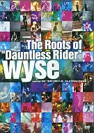wyse / The Roots of "Dauntless Rider"