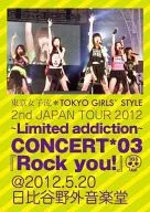 東京女子流/2nd JAPAN TOUR2012～Limited addiction～CONCERT*03『Rock you！』@2012.5.20日比穀野外大音樂廳