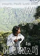 Fumiya Fujii / FUMIYA FUJIII LIVE 2007 - Slow Meeting Vol. 2 in HAWAII