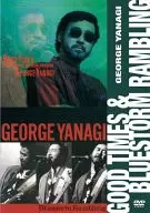 Joji Yanagi / GOOD TIMES & BLUESTORM RAMBLING