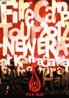 Fireball / FIRE CAMP TOUR 2012 -NEW ERA -