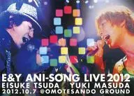E&Y / ANI-SONG LIVE 2012