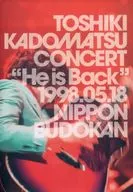角松敏生 / TOSHIKI KADOMATSU CONCERT He is Back 1998.05.18 日本武道館