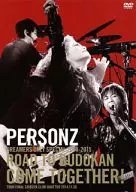 PERSONZ/DREAMERS ONLY SPECIAL 2014-2015 [ROAD TO BUDOKAN COME TOGETHER!]
