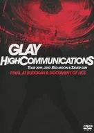 GLAY / HIGHCOMMUNICATIONS TOUR 2011-2012 "RED MOON & SILVER SUN" FINAL AT BUDOKAN & DOCUMENT OF HCS