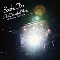 Scoobie Do / FILM DANCEHALL YAON-20th Anniversary Live 2015.10.04-