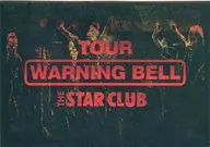 THE STAR CLUB / THE STAR CLUB TOUR WARNING BELL