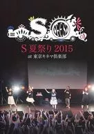 S Natsu Matsuri 2015 at Tokyo Kinema Club