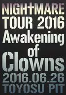 ナイトメア / NIGHTMARE TOUR 2016 Awakening of Clowns 2016.06.26 TOYOSU PIT [通常版]