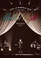 DEEN / DEEN at Martial Arts Stadium 2016 LIVE JOY SPECIAL ~ Ballad Night ~ [Limited Edition]