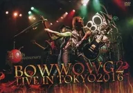 BOWWOW / BOWWOW G2 LIVE IN TOKYO 2016 ~ The 40 th Anniversary ~