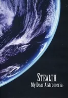 STEALTH / -My Dear Alstromeria-