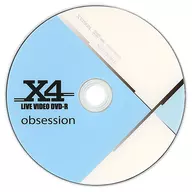 X4 / LIVE VIDEO DVD-R obsession