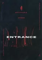 Ashmaze. / ENTRANCE