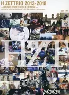 H ZETTRIO / H ZETTRIO 2013-2018 ~ MUSIC VIDEO COLLECTION ~