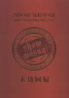 Noboru UESUGI / SHOW WESUGI 30 th ANNIVERSARY BOX Retorno eterno