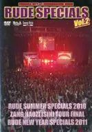 RUDE SPECIALS LIVE DVD Vol.2