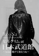 ReoNa / ReoNa ONE-MAN Concert 2023「ピルグリム」at日本武道館-3.6 day 逃げて逢おうね- [初回生産限定盤]