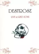 DESTROSE / LIVE at RED ZONE