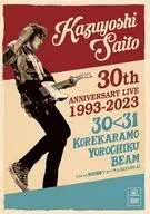斉藤和義 / KAZUYOSHI SAITO 30th Anniversary Live 1993-2023 30＜31-これからもヨロチクビーム-Live at 東京国際フォーラム2023.09.22 [通常盤]
