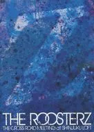 The Roosters / THE ROOSTERZ THE CROSS ROAD MEETING AT SHINJUKU LOFT