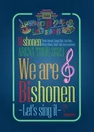 Bishōnen ARENA TOUR 2023 We are Bishōnen ~ Let's sing it ~