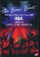 The Brow Beat / The Brow Beat Live Tour "404" 2022.6.4 CUBE SHIBUYA