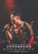清木场俊介/清木场俊介LIVE HOUSE TOUR 2024 CROSSROAD at青森Quarter 2024.09.04