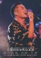 清木场俊介/清木场俊介LIVE HOUSE TOUR 2024 CROSSROAD at广岛CLUB QUATTRO 2024.09.16