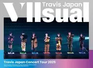 Travis Japan / Travis Japan Concert Tour 2025 VIIsual [初回版]