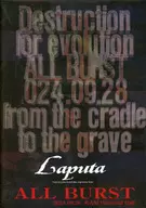 Laputa / ALL BURST 2024.09.28 名古屋 Diamond Hall