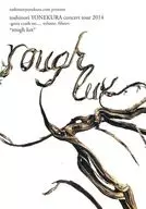 米倉利紀 / toshinori YONEKURA concert tour 2014 -gotta crush on.....volume.fifteen -rough lux