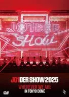 JO1 / JO1DER SHOW 2025 ’WHEREVER WE ARE’ IN TOKYO DOME