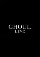 GHOUL / LIVE