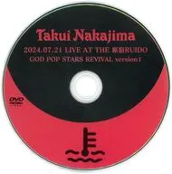 中島卓偉 / Takui Nakajima 2024.07.21 LIVE AT THE 原宿 RUIDO GOD POP STARS REVIVAL version 1