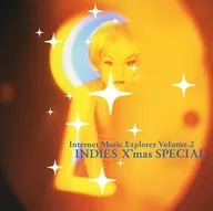 Internet Music Explorer Volume.2 INDIES X’mas SPECIAL