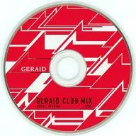GERAID CLUB MIX [HOUSE akakage]