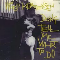 Viggo Mortensen - Don’t Tell Me What To Do