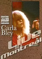 Carla Bley Live in Montreal Live in Montreal