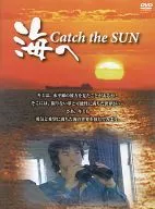 Catch the SUN海