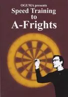 OGUMA presents Speed Training to A-Frights[通常版]