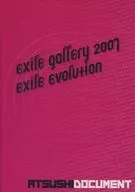 Exile Gallery 2007 Exile Evolution「ATSUSHI DOCUMENT」