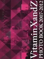Vitamin X and Z PHOTO BOOK 2007-2012